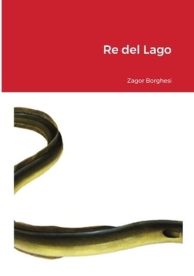 Cover for Zagor Borghesi · Re Del Lago (Buch) (2023)