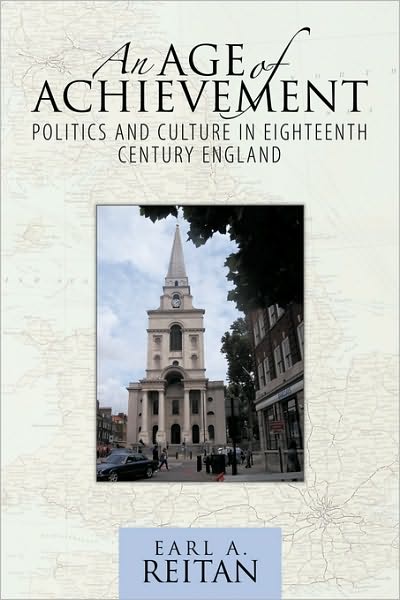 Cover for A Reitan Earl a Reitan · An Age of Achievement: Politics and Culture in Eighteenth Century England (Pocketbok) (2010)