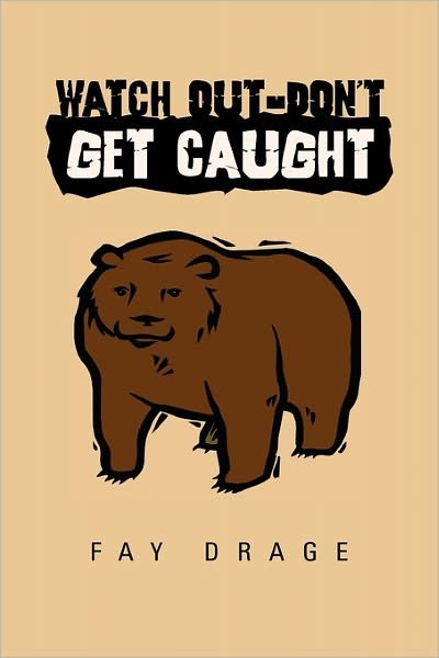 Cover for Fay Drage · Watch Out-don't Get Caught (Paperback Book) (2011)