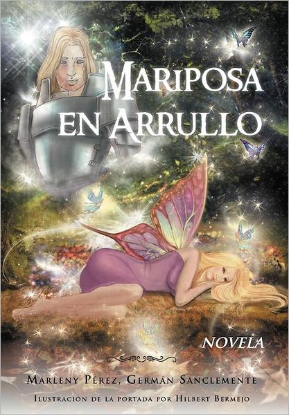 Cover for Germ N. Sanclemente · Mariposa en Arrullo: Est Mulo Po Tico De Un Amor (Hardcover Book) [Spanish edition] (2012)