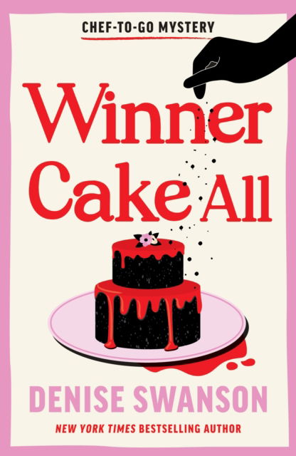 Cover for Denise Swanson · Winner Cake All: A Delicious Culinary Cosy Crime Mystery - Chef-to-Go Mysteries (Paperback Book) (2025)