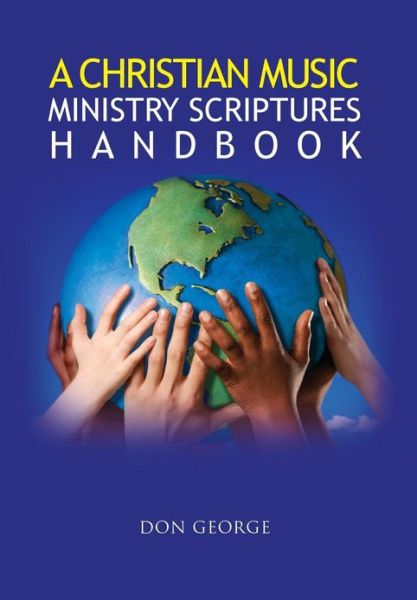 Cover for Don George · A Christian Music Ministry Scriptures Handbook (Hardcover Book) (2011)