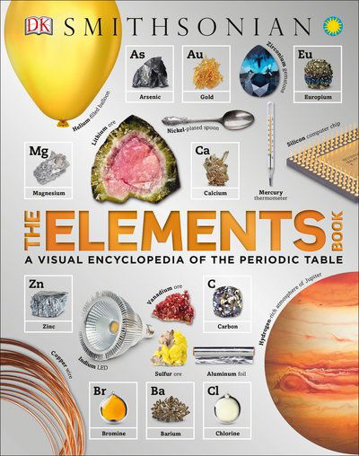 The elements book - Tom Jackson - Bøker - Dorling Kindersley - 9781465456601 - 4. april 2017
