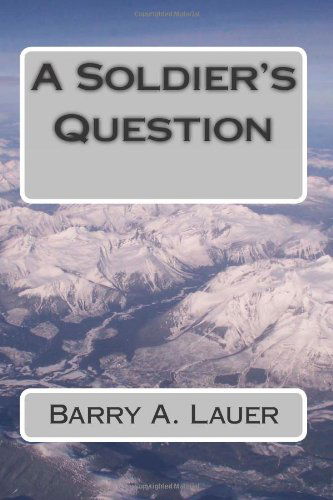 Cover for Barry A. Lauer · A Soldier's Question (Paperback Book) (2012)