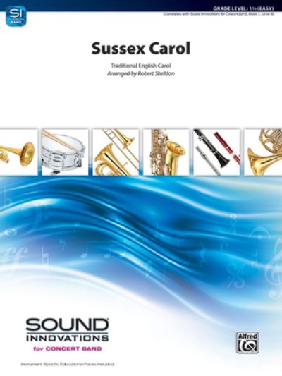 Sussex Carol - Robert Sheldon - Książki - Alfred Music - 9781470658601 - 1 lutego 2023