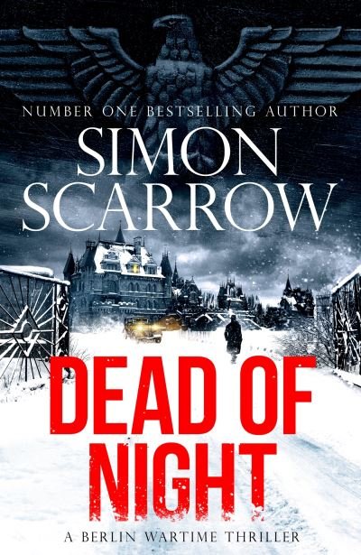 Cover for Simon Scarrow · Dead of Night: The edge-of-your seat Berlin wartime thriller from the master storyteller - CI Schenke (Taschenbuch) (2023)