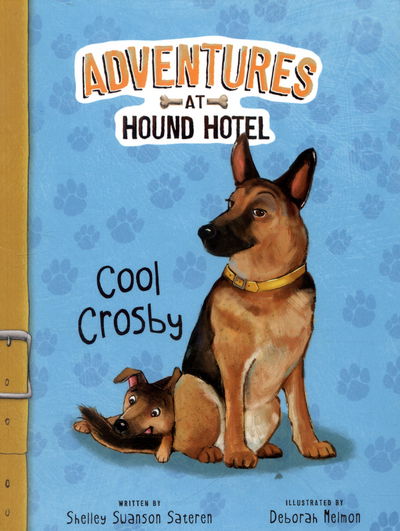 Cover for Shelley Swanson Sateren · Cool Crosby - Adventures at Hound Hotel (Pocketbok) (2016)