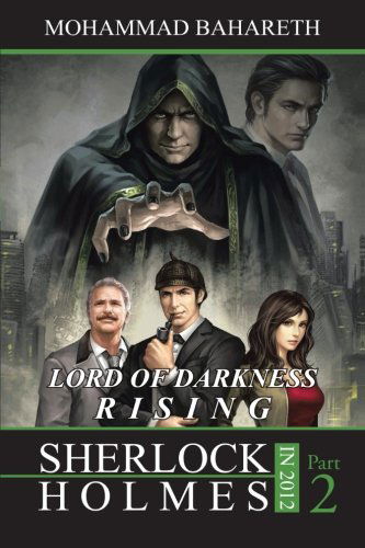 Cover for Mohammad Bahareth · Sherlock Holmes in 2012: Lord of Darkness Rising (Pocketbok) (2012)