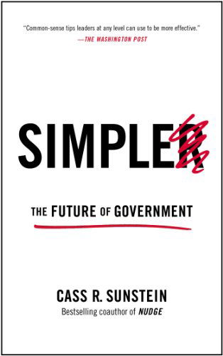 Simpler: the Future of Government - Cass R. Sunstein - Livres - Simon & Schuster - 9781476726601 - 2 décembre 2014