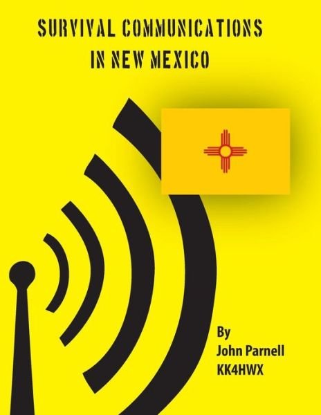 Cover for John Parnell · Survival Communications in New Mexico (Taschenbuch) (2012)