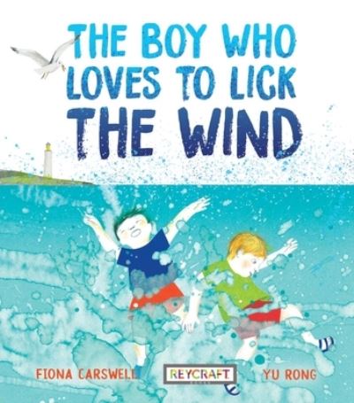 Cover for Fiona Carswell · Boy Who Loves to Lick the Wind (Book) (2024)