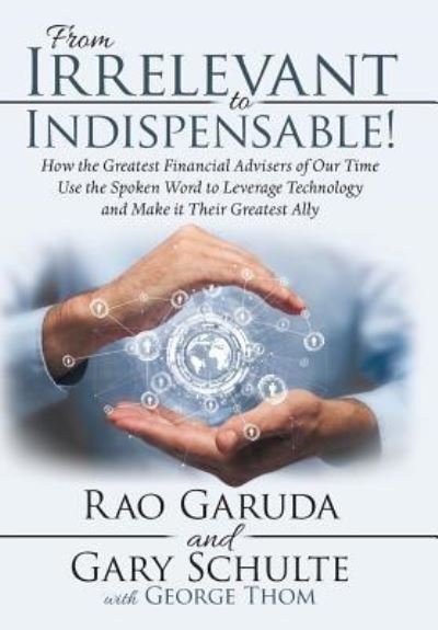 Cover for Rao Garuda · From Irrelevant to Indispensable! (Hardcover Book) (2019)