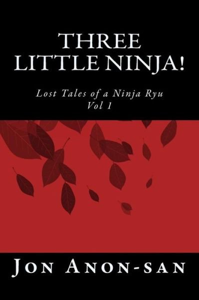 Cover for Jon Anon-San · Three Little Ninja! (Paperback Bog) (2016)
