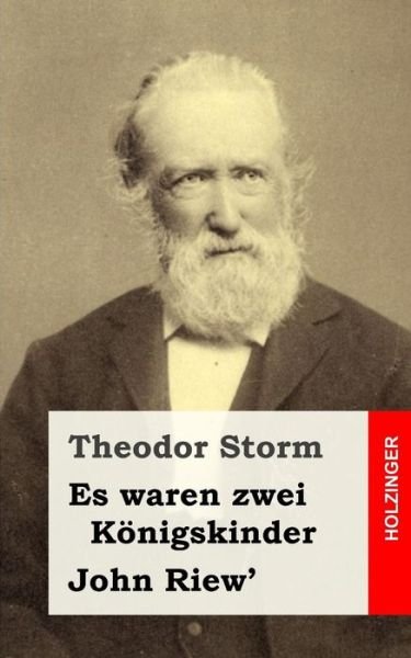 Cover for Theodor Storm · Es Waren Zwei Konigskinder / John Riew' (Taschenbuch) (2013)