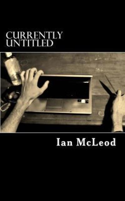 Cover for Ian Mcleod · Currently Untitled (Pocketbok) (2013)