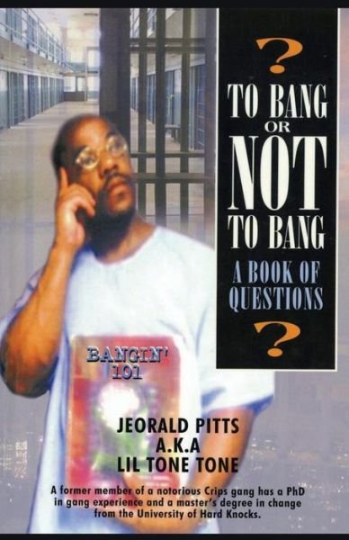 Cover for Jeorald Pitts · To Bang or Not to Bang? a Book of Questions (Paperback Bog) (2013)