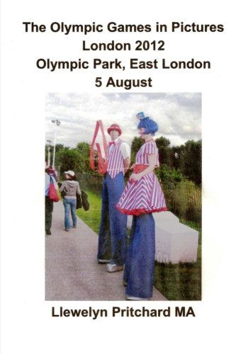 Cover for Llewelyn Pritchard Ma · The Olympic Games in Pictures London 2012 Olympic Park, East London 5 August (Photo Albums) (Galician Edition) (Paperback Book) [Galician, 1 edition] (2013)