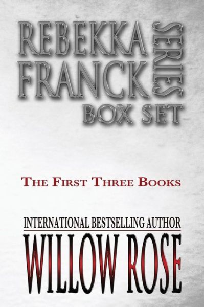 Cover for Willow Rose · Rebekka Franck Series Box Set: the First Three Books (Pocketbok) (2014)