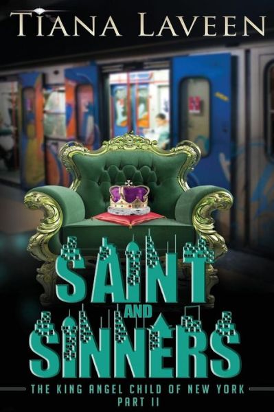 Cover for Tiana Laveen · Saint and Sinners - the King Angel Child of New York Part 2 (Paperback Book) (2014)