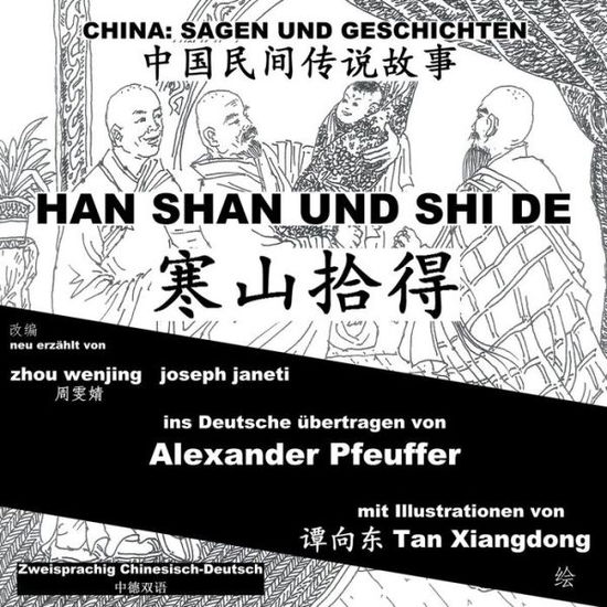 Cover for Zhou Wenjing · China: Sagen Und Geschichten - Han Shan Und Shi De: Zweisprachig Chinesisch-deutsch (Pocketbok) (2014)