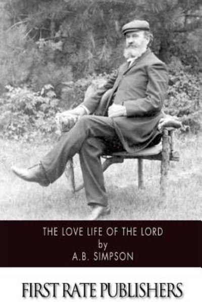 Cover for A B Simpson · The Love Life of the Lord (Pocketbok) (2014)