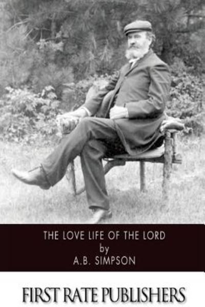 Cover for A B Simpson · The Love Life of the Lord (Taschenbuch) (2014)