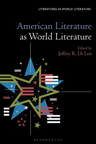 Cover for Di Leo Jeffrey R. · American Literature as World Literature - Literatures as World Literature (Taschenbuch) (2019)
