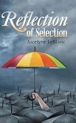 Jocelyne LeBlanc · Reflection of Selection (Innbunden bok) (2017)