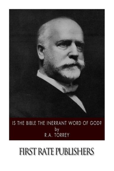 Cover for R a Torrey · Is the Bible the Inerrant Word of God? (Paperback Book) (2015)