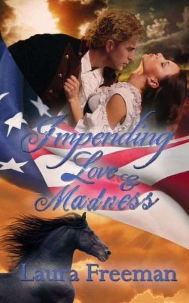 Cover for Laura Freeman · Impending Love and Madness (Paperback Book) (2018)