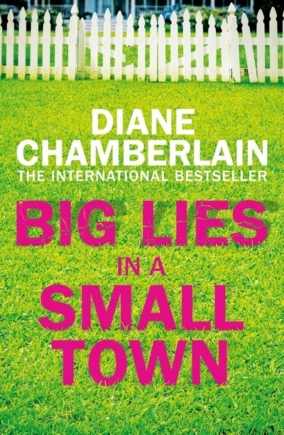 Cover for Diane Chamberlain · Big Lies in a Small Town (Hardcover bog) (2020)