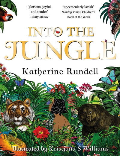 Into the Jungle - Katherine Rundell - Livros - Pan Macmillan - 9781509824601 - 17 de outubro de 2019