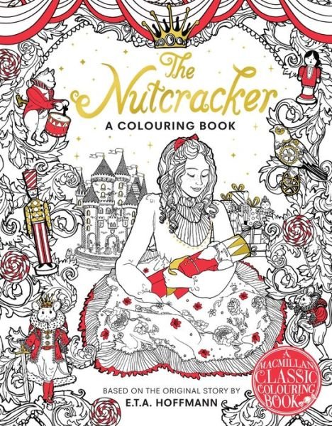Cover for Macmillan Adult's Books · The Nutcracker Colouring Book - Macmillan Classic Colouring Books (Paperback Book) [Main Market Ed. edition] (2017)