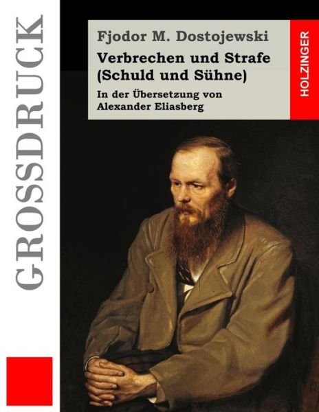 Cover for Fjodor M Dostojewski · Verbrechen Und Strafe (Schuld Und Suhne) (Grossdruck) (Pocketbok) (2015)