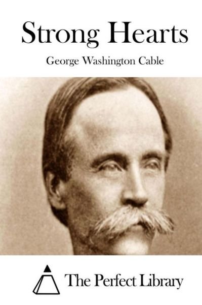 Cover for George Washington Cable · Strong Hearts (Paperback Bog) (2015)