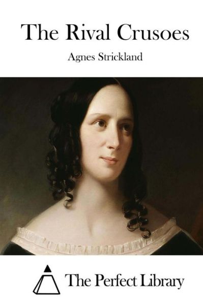 Cover for Agnes Strickland · The Rival Crusoes (Paperback Book) (2015)