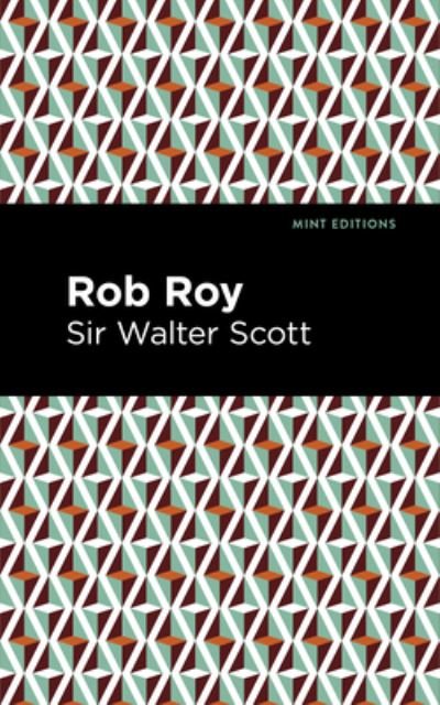 Cover for Scott, Walter, Sir · Rob Roy - Mint Editions (Hardcover Book) (2021)