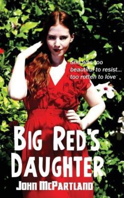 Cover for John McPartland · Big Red's Daughter (Hardcover Book) (2018)