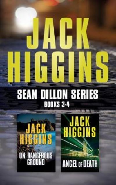 Cover for Jack Higgins · Jack Higgins - Sean Dillon Series : Books 3-4 On Dangerous Ground, Angel of Death (CD) (2016)