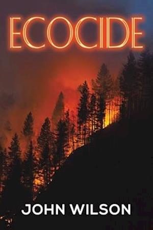 Cover for John Wilson · Ecocide (Book) (2023)