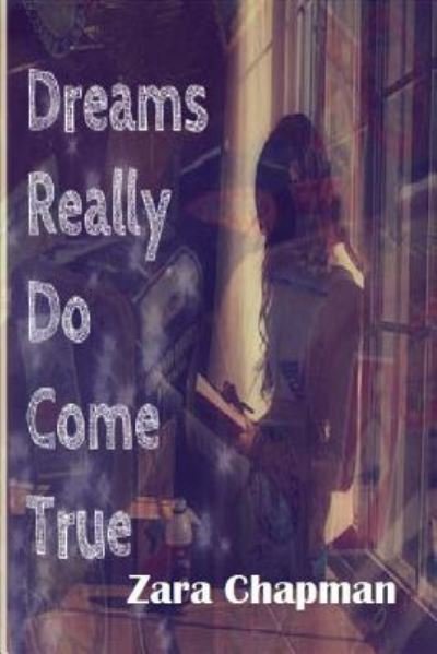 Cover for Zara Chapman · Dreams Really Do Come True (Paperback Book) (2014)