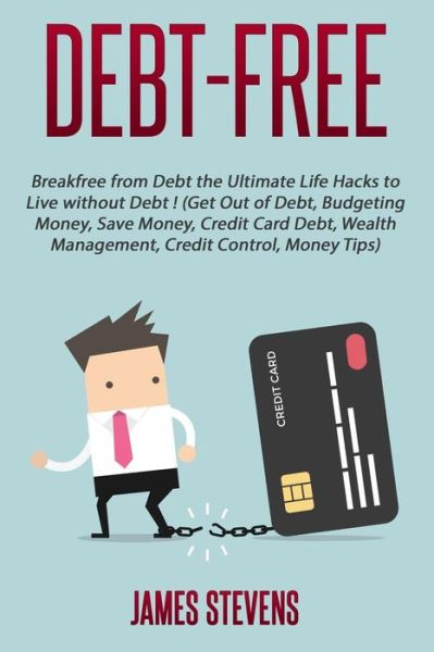 Cover for James Stevens · Debt-Free (Paperback Book) (2016)