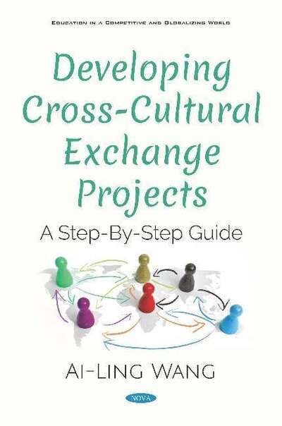 Cover for Ai-Ling Wang · Developing Cross-Cultural Exchange Projects: A Step-By-Step Guide (Hardcover Book) (2019)