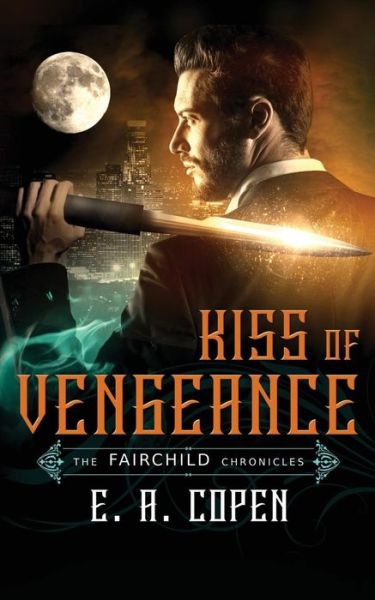 Cover for E a Copen · Kiss of Vengeance (Paperback Book) (2016)