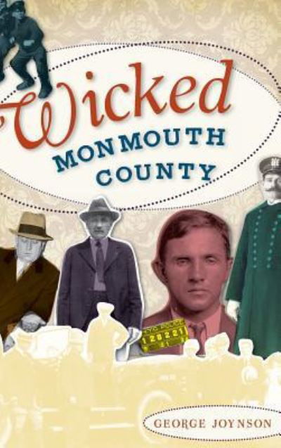 Cover for George Joynson · Wicked Monmouth County (Hardcover Book) (2010)