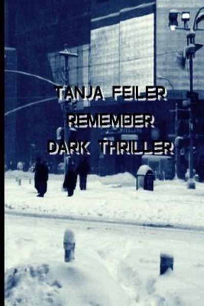Cover for T Tanja Feiler F · Remember (Paperback Bog) (2016)