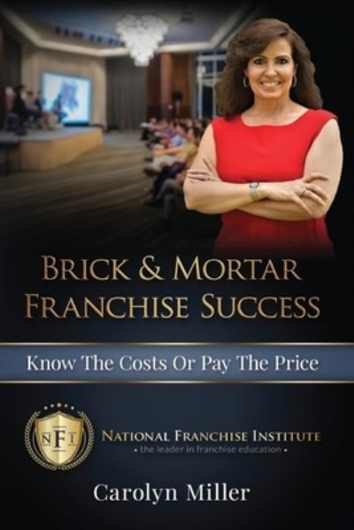 Cover for Carolyn Miller · Brick &amp; Mortar Franchise Success (Paperback Book) (2017)