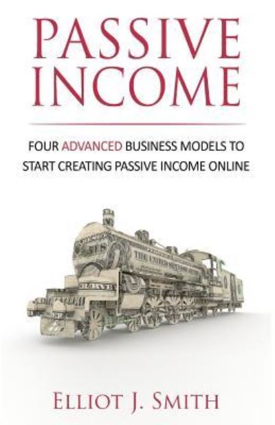 Cover for Elliot J Smith · Passive Income (Paperback Book) (2017)