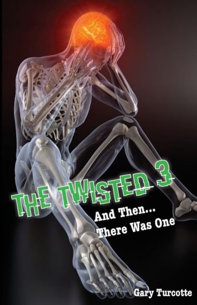 Cover for Gary Turcotte · The Twisted 3 (Paperback Book) (2017)