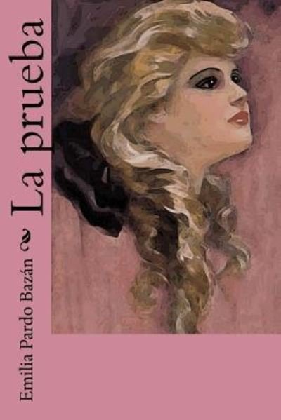 Cover for Emilia Pardo Bazan · La prueba (Paperback Book) (2017)